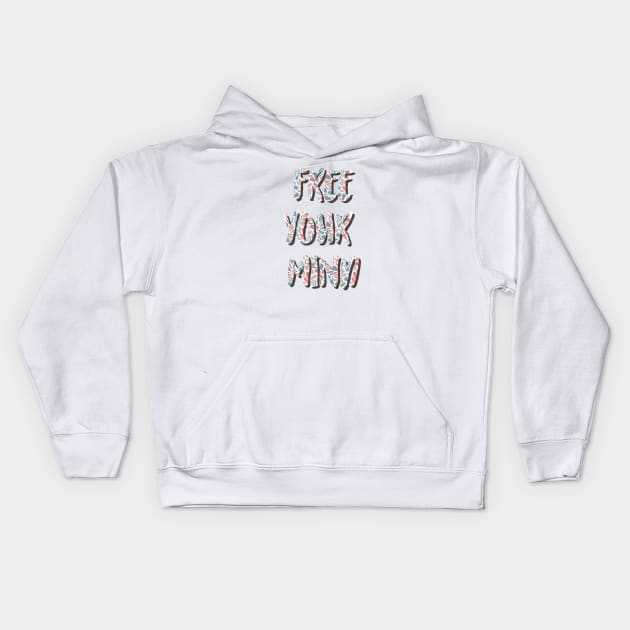 Free your mind Kids Hoodie by lowercasev